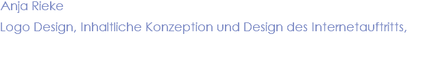 Anja Rieke Logo Design, Inhaltliche Konzeption und Design des Internetauftritts,